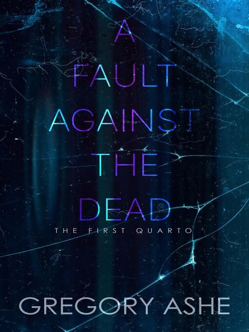 Title details for A Fault against the Dead by Gregory Ashe - Available